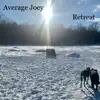 Average Joey - Retreat
